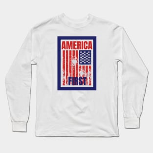 America First! Long Sleeve T-Shirt